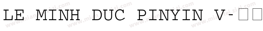 Le Minh Duc Pinyin V字体转换